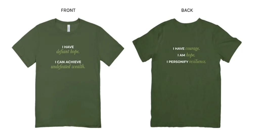 Olive DFree tees front and back carrying first-person affirmations about defiant hope, courage and resilience.