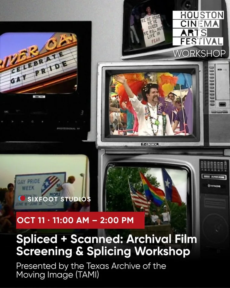 Houston Cinema Arts Festival workshop graphic for an archival film screening and splicing session.